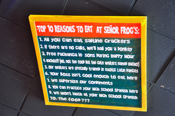 reson to eat at Senor Frog's
