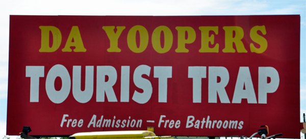 sign: Da Yoopers Tourist Trap