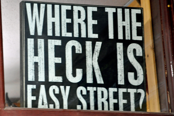 sign-where the heck is easy street